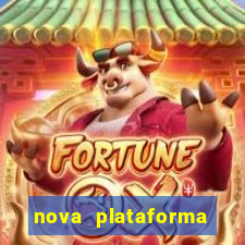 nova plataforma pagando no cadastro cassino